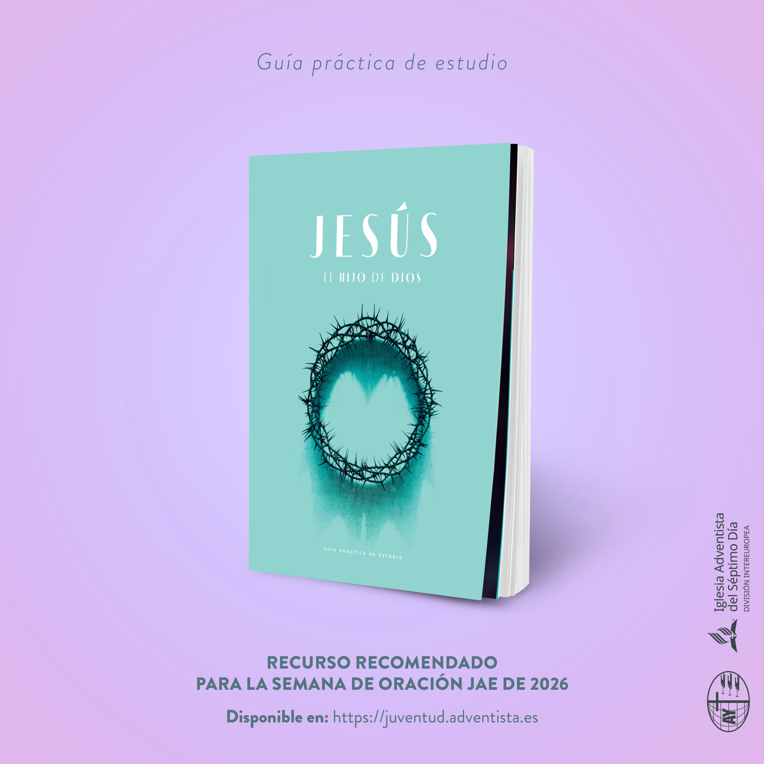 Semana de Oración JAE 2026 — “JESÚS el Hijo de Dios”